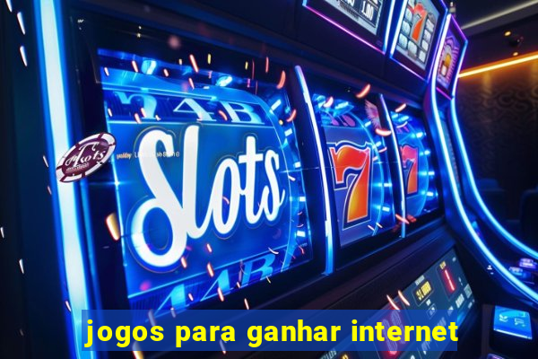 jogos para ganhar internet